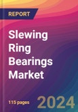 Slewing Ring Bearings Market Size, Market Share, Application Analysis, Regional Outlook, Growth Trends, Key Players, Competitive Strategies and Forecasts, 2023-2031- Product Image