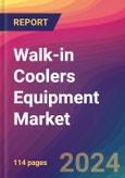 Walk-in Coolers Equipment Market Size, Market Share, Application Analysis, Regional Outlook, Growth Trends, Key Players, Competitive Strategies and Forecasts, 2023-2031- Product Image