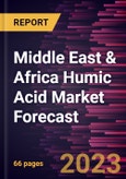 Middle East & Africa Humic Acid Market Forecast to 2030 - Regional Analysis - by Form (Dry, and Liquid) and Application (Agriculture, Horticulture, Ecological Bioremediation, Dietary Supplements, and Others)- Product Image