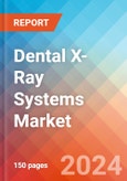 Dental X- Ray Systems - Market Insights, Competitive Landscape, and Market Forecast - 2030- Product Image