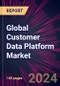 Global Customer Data Platform Market 2024-2028 - Product Image