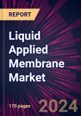 Liquid Applied Membrane Market for Construction Industry Market 2024-2028- Product Image