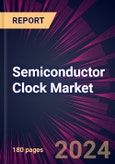 Semiconductor Clock Market 2024-2028- Product Image