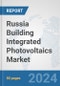 Russia Building Integrated Photovoltaics Market: Prospects, Trends Analysis, Market Size and Forecasts up to 2030 - Product Thumbnail Image