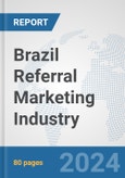 Brazil Referral Marketing Industry: Prospects, Trends Analysis, Market Size and Forecasts up to 2030- Product Image