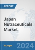 Japan Nutraceuticals Market: Prospects, Trends Analysis, Market Size and Forecasts up to 2030- Product Image