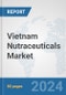 Vietnam Nutraceuticals Market: Prospects, Trends Analysis, Market Size and Forecasts up to 2030 - Product Thumbnail Image