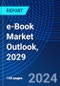 e-Book Market Outlook, 2029 - Product Image