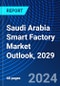 Saudi Arabia Smart Factory Market Outlook, 2029 - Product Thumbnail Image