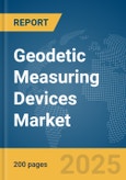 Geodetic Measuring Devices Market Report 2025- Product Image