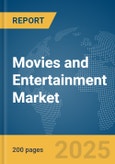 Movies and Entertainment Market Report 2025- Product Image