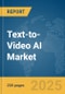 Text-to-Video AI Market Report 2025 - Product Thumbnail Image