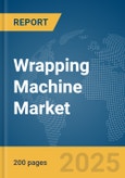 Wrapping Machine Market Report 2025- Product Image