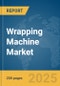 Wrapping Machine Market Report 2025 - Product Thumbnail Image