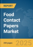 Food Contact Papers Market Report 2025- Product Image