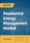 Residential Energy Management Market Report 2025 - Product Thumbnail Image