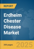 Erdheim Chester Disease Market Report 2025- Product Image