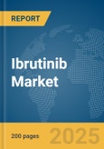 Ibrutinib Market Report 2025- Product Image