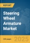 Steering Wheel Armature Market Report 2025 - Product Image