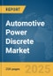 Automotive Power Discrete Market Report 2025 - Product Image