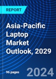 Asia-Pacific Laptop Market Outlook, 2029- Product Image