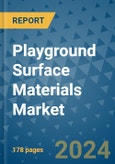 Playground Surface Materials Market - Global Industry Analysis, Size, Share, Growth, Trends, and Forecast 2031 - By Product, Technology, Grade, Application, End-user, Region: (North America, Europe, Asia Pacific, Latin America and Middle East and Africa)- Product Image