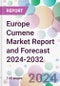 Europe Cumene Market Report and Forecast 2024-2032 - Product Image