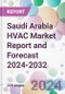 Saudi Arabia HVAC Market Report and Forecast 2024-2032 - Product Thumbnail Image