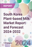 South Korea Plant-based Milk Market Report and Forecast 2024-2032- Product Image