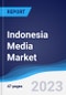 Indonesia Media Market Summary and Forecast - Product Thumbnail Image