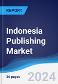 Indonesia Publishing Market Summary and Forecast- Product Image