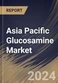 Asia Pacific Glucosamine Market Size, Share & Trends Analysis Report By Application, By Product (Glucosamine Sulfate, Glucosamine Hydrochloride, N-acetyl Glucosamine, and Others), By Country and Growth Forecast, 2023 - 2030- Product Image