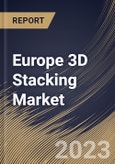 Europe 3D Stacking Market Size, Share & Industry Trends Analysis Report By Interconnecting Technology, By Method, By Device Type, By End User, By Country and Growth Forecast, 2023 - 2030- Product Image