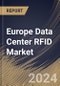 Europe Data Center RFID Market Size, Share & Trends Analysis Report By Component (Hardware (Reader, Tags, Printer, Antenna, Others), Software, and Services), By Tag Frequency (UHF, HF, and LHF), By Application, By Country and Growth Forecast, 2023 - 2030 - Product Image