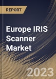 Europe IRIS Scanner Market Size, Share & Industry Trends Analysis Report By Component, By Industry (Consumer Electronics, Military & Defense, Healthcare, Travel & Immigration, Automotive, BFSI), By Country and Growth Forecast, 2023 - 2030- Product Image