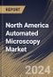 North America Automated Microscopy Market Size, Share & Trends Analysis Report By Product Type (Optical Microscope, Electron Microscope, and Scanning Probe Microscope), By Application, By End User, By Country and Growth Forecast, 2023 - 2030 - Product Image