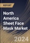 North America Sheet Face Mask Market Size, Share & Trends Analysis Report By Category Type (Mass, and Premium), By End User, By Distribution Channel, By Fabric Type (Cotton, Non-woven, Hydrogel, Bio-cellulose, and Others), By Country and Growth Forecast, 2023 - 2030 - Product Image