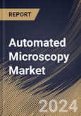 Automated Microscopy Market Size, Share & Trends Analysis Report By Product Type (Optical Microscope, Electron Microscope, and Scanning Probe Microscope), By Application, By End User, By Regional Outlook and Forecast, 2023 - 2030- Product Image