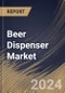 Beer Dispenser Market Size, Share & Trends Analysis Report By Application, By Product (Multiple Faucet, Bottom Up, Triple Faucet, Double Faucet, and Single Faucet), By Regional Outlook and Forecast, 2023 - 2030 - Product Thumbnail Image