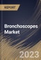 Bronchoscopes Market Size, Share & Industry Trends Analysis Report By Type (Flexible (Video, Fiberoptic, Hybrid), and Rigid), By Usage, By End Use (Hospitals, and Outpatient Facilities), By Regional Outlook and Forecast, 2023 - 2030 - Product Image