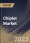 Chiplet Market Size, Share & Industry Trends Analysis Report By Processor, By End-use, By Packaging Technology, By Regional Outlook and Forecast, 2023 - 2030 - Product Image