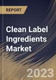 Clean Label Ingredients Market Size, Share & Industry Trends Analysis Report By Distribution Channel (B2B, and B2C), By Application, By Type, By Regional Outlook and Forecast, 2023 - 2030- Product Image