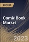 Comic Book Market Size, Share & Industry Trends Analysis Report By Type (Non-Digital, and Digital), By Genre (Science-Fiction, Manga, Superhero, Non-fiction, and Others), By Format, By Regional Outlook and Forecast, 2023 - 2030 - Product Image