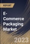 E-Commerce Packaging Market Size, Share & Industry Trends Analysis Report By Product Type (Boxes, Protective Packaging, Labels, Mailers, Tapes, and Others), By Material, By Application, By Regional Outlook and Forecast, 2023 - 2030 - Product Thumbnail Image