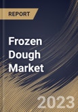 Frozen Dough Market Size, Share & Industry Trends Analysis Report By Distribution Channel, By Type (Bread & Pizza, Biscuits & cookies, Rolls & Pastries and Others), By Regional Outlook and Forecast, 2023 - 2030- Product Image