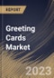 Greeting Cards Market Size, Share & Industry Trends Analysis Report By Type (Traditional Card, and eCard), By Distribution Channel (Offline, and Online), By Regional Outlook and Forecast, 2023 - 2030 - Product Image