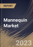 Mannequin Market Size, Share & Industry Trends Analysis Report By Product Type (Women, Men, Children, and Others), By Material (Fiberglass, Plastic, and Others), By Regional Outlook and Forecast, 2023 - 2030- Product Image