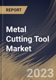 Metal Cutting Tool Market Size, Share & Industry Trends Analysis Report By Product Type (Lathe, Milling Machine, Drilling Machine, Grinding Machine, and Others), By Application, By Tool Type, By Regional Outlook and Forecast, 2023 - 2030- Product Image