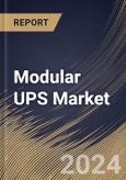 Modular UPS Market Size, Share & Trends Analysis Report By Capacity (Less than 100 KVA, 101 KVA & 500 KVA, and More than 500 KVA), By Organization size, By End User, By Regional Outlook and Forecast, 2023 - 2030- Product Image