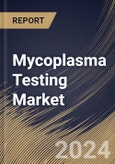 Mycoplasma Testing Market Size, Share & Trends Analysis Report By Product & Service (Kits & Reagents, Instruments and Services), By Technology, By Application, By End User, By Regional Outlook and Forecast, 2023 - 2030- Product Image